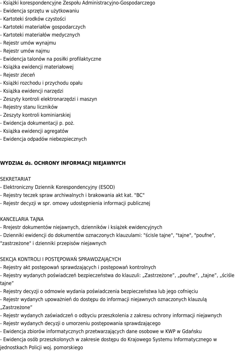 narzędzi - Zeszyty kontroli elektronarzędzi i maszyn - Rejestry stanu liczników - Zeszyty kontroli kominiarskiej - Ewidencja dokumentacji p. poż.