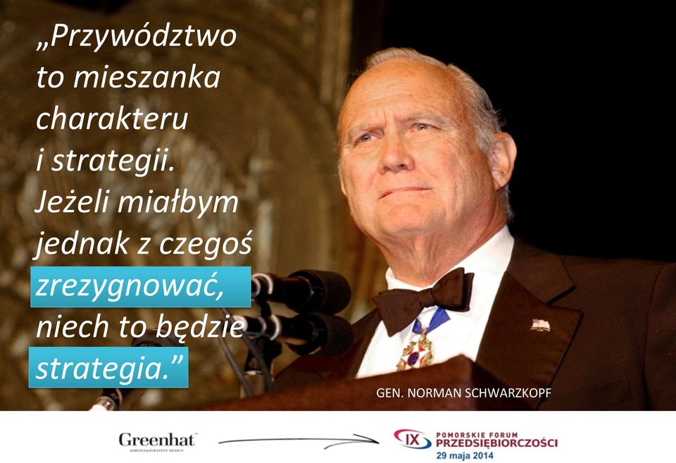 Jeżeli miałbym jednak z czegoś