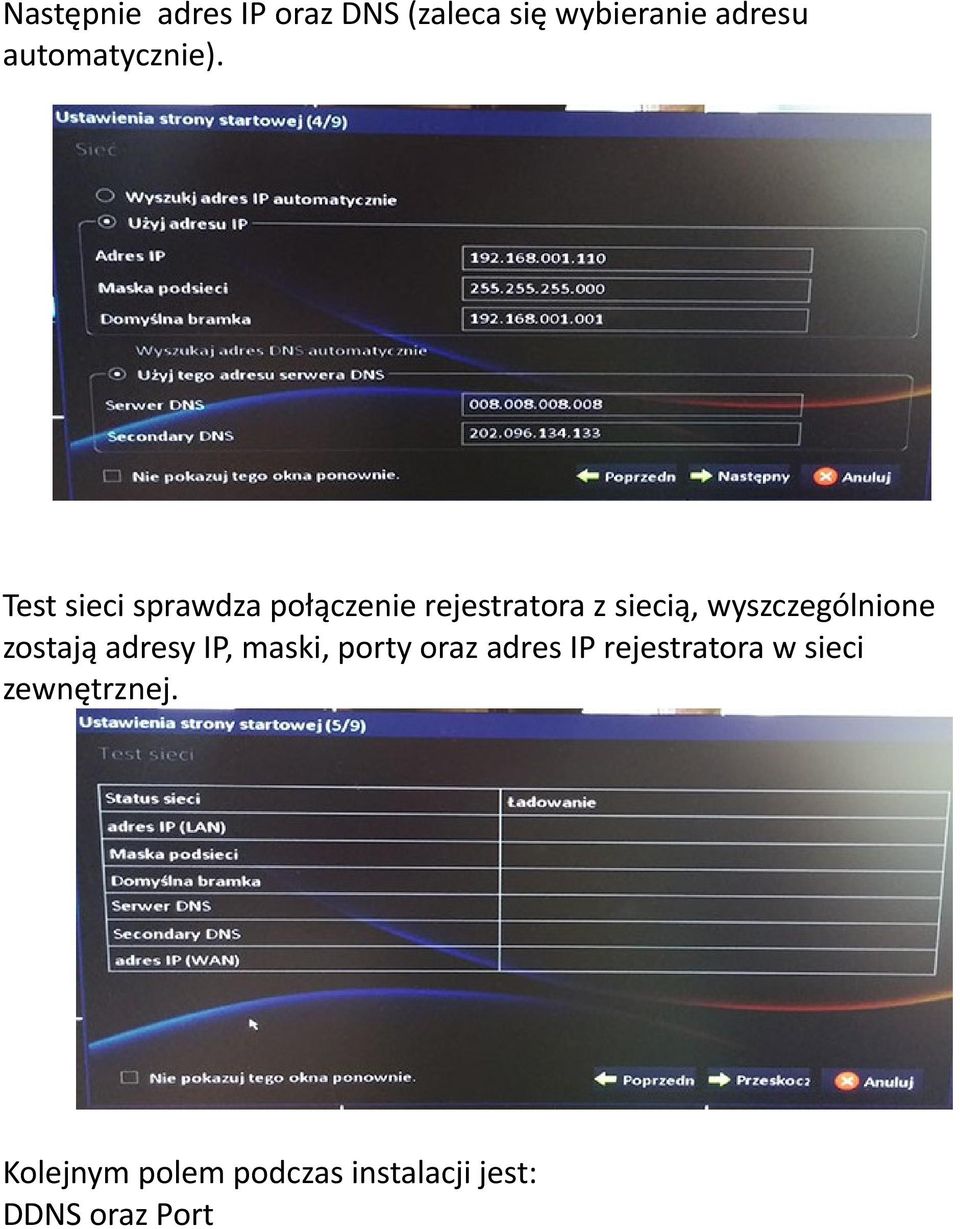 Test sieci sprawdza połączenie rejestratora z siecią, wyszczególnione