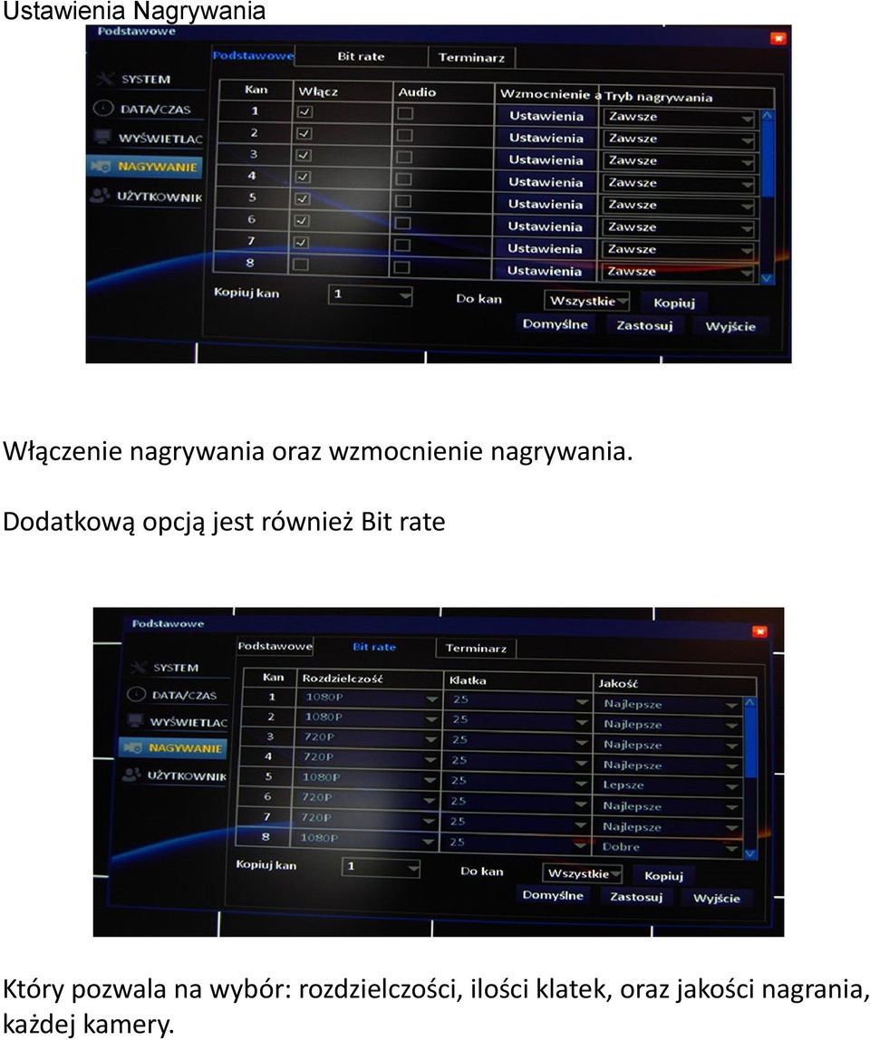 Dodatkową opcją jest również Bit rate Który