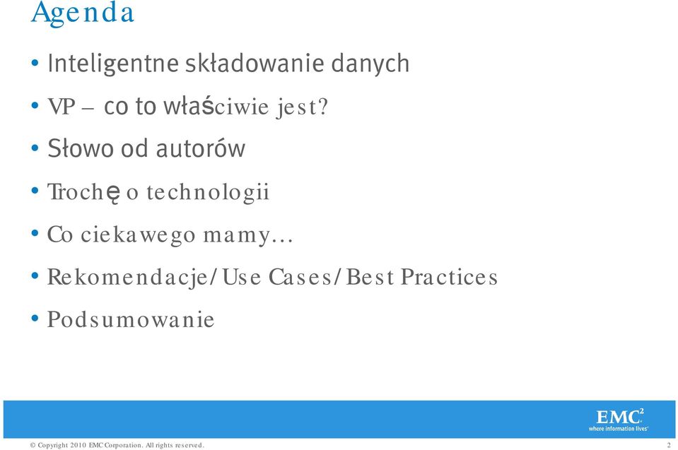 Słowo od autorów Trochę o technologii Co