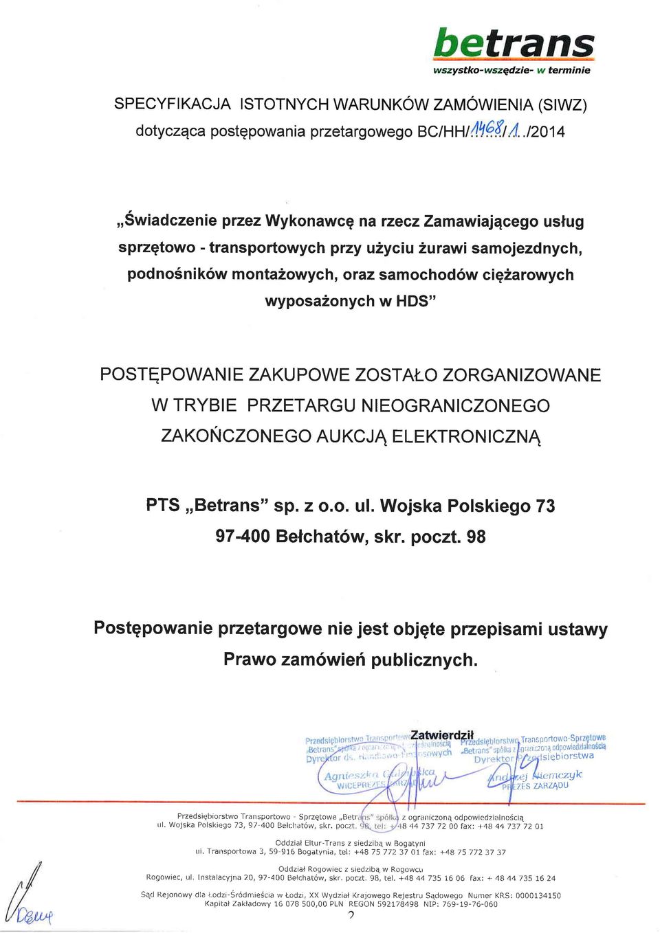 wyposa2onych w HDS" POSTEPOWANT E ZAKUPOWE ZOSTAT-O ZORGANTZOWANE W TRYBIE PRZETARGU NIEOGRANICZONEGO ZAKONCZON EGO AU KCJA ELEKTRON ICZNA PTS,,Betrans" sp. z o.o. ul.