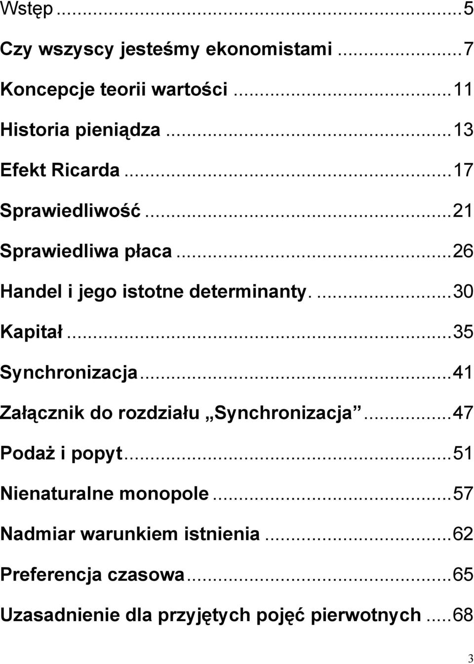 ...30 Kapitał...35 Synchronizacja...41 Załącznik do rozdziału Synchronizacja...47 Podaż i popyt.