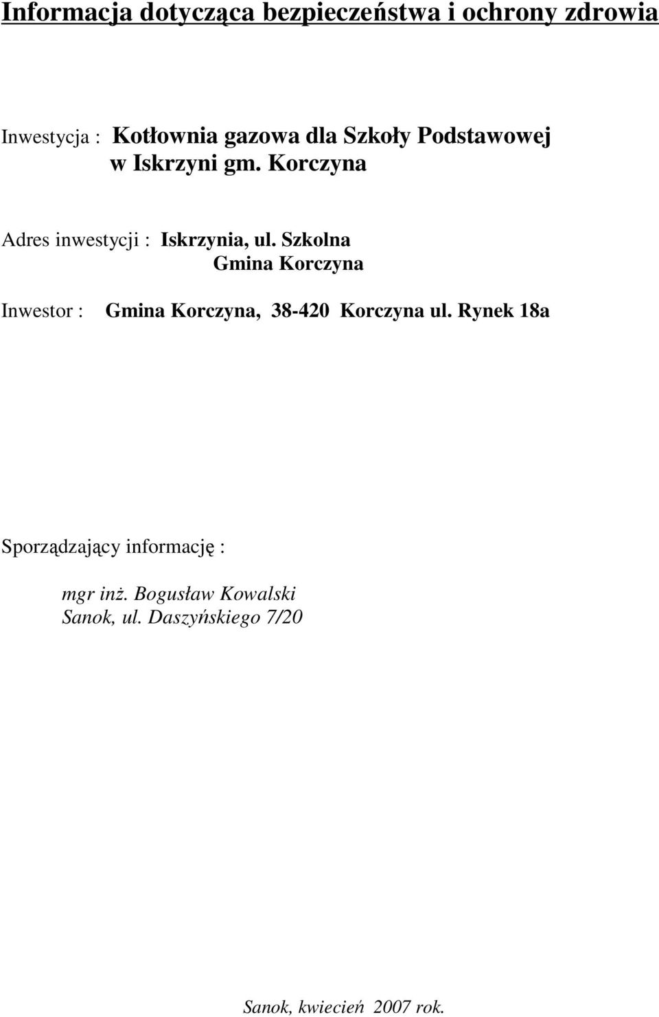 Szkolna Gmina Korczyna Inwestor : Gmina Korczyna, 38-420 Korczyna ul.