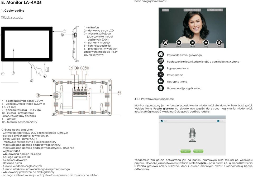 zasilanych z napięcia 14,5V DC nieaktywny) Powrót do ekranu głównego Przełączenie między kartą microsd a pamięcią wewnętrzną Poprzednia strona Powiększenie Widok z tyłu: Następna strona Usunięcie