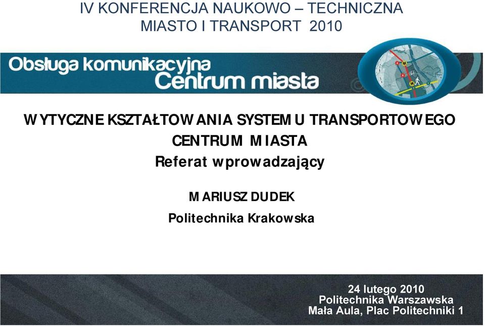 Referat wprowadzający MARIUSZ DUDEK Politechnika Krakowska 24