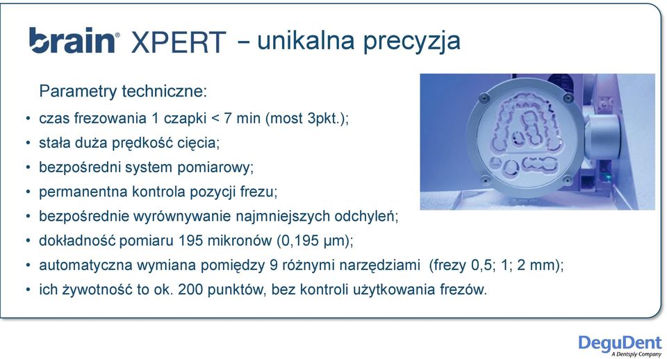 bezpośrednie wyrównywanie najmniejszych odchyleń; dokładność pomiaru 195 mikronów (0,195 µm);