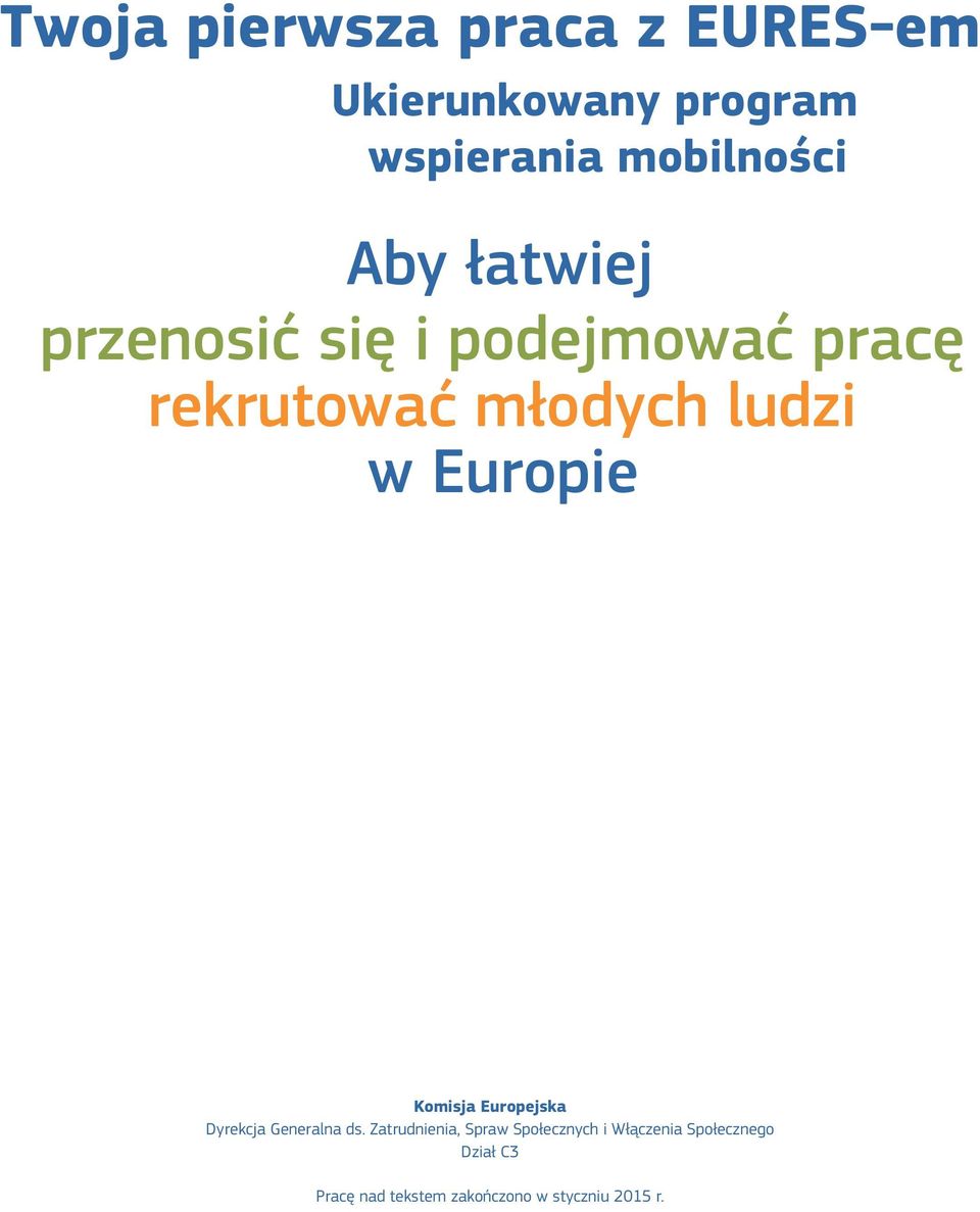 Europie Komisja Europejska Dyrekcja Generalna ds.