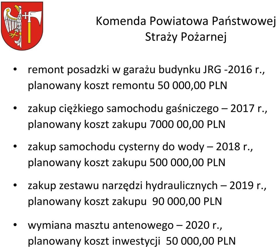 , planowany koszt zakupu 7000 00,00 PLN zakup samochodu cysterny do wody 2018 r.