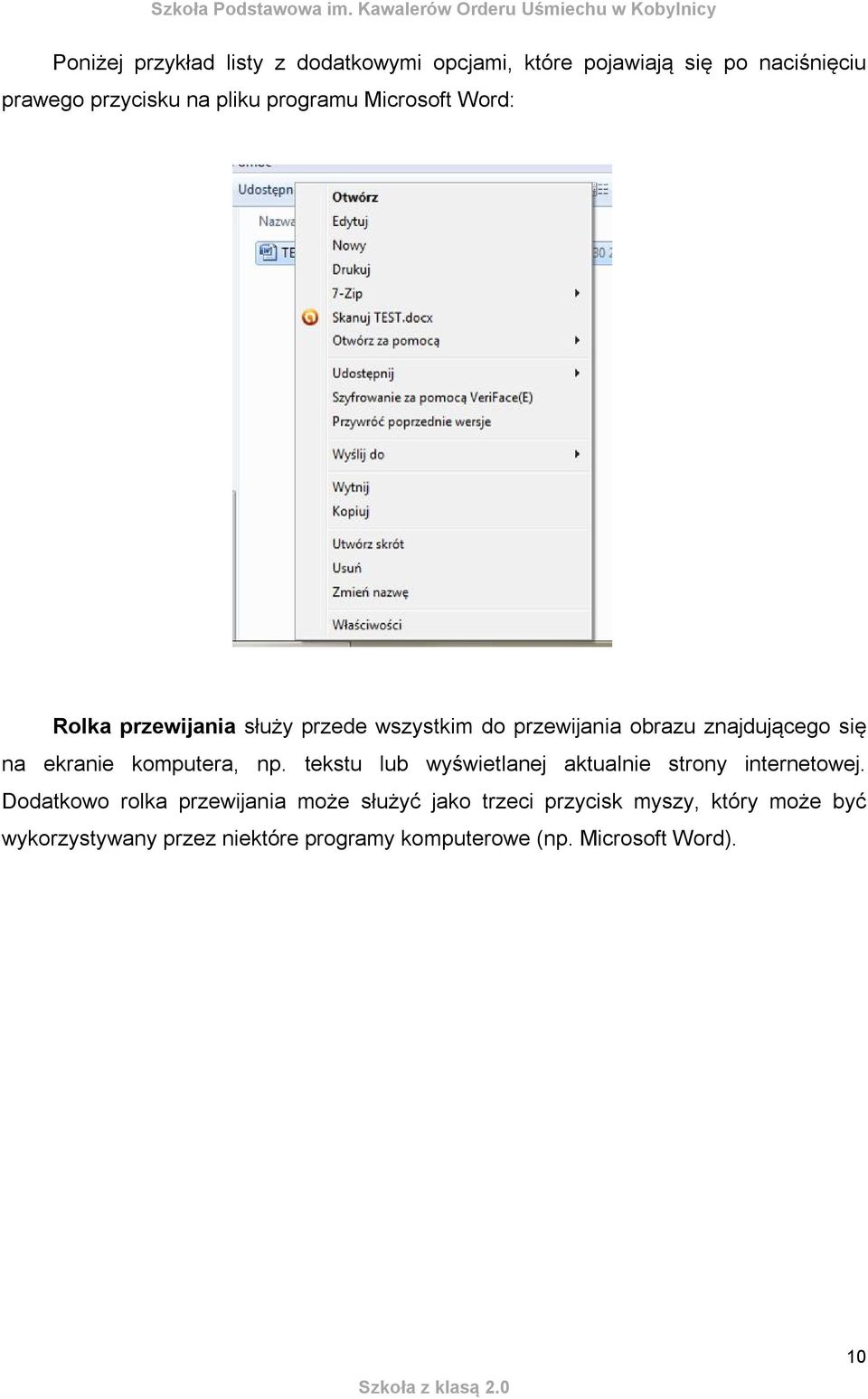ekranie komputera, np. tekstu lub wyświetlanej aktualnie strony internetowej.