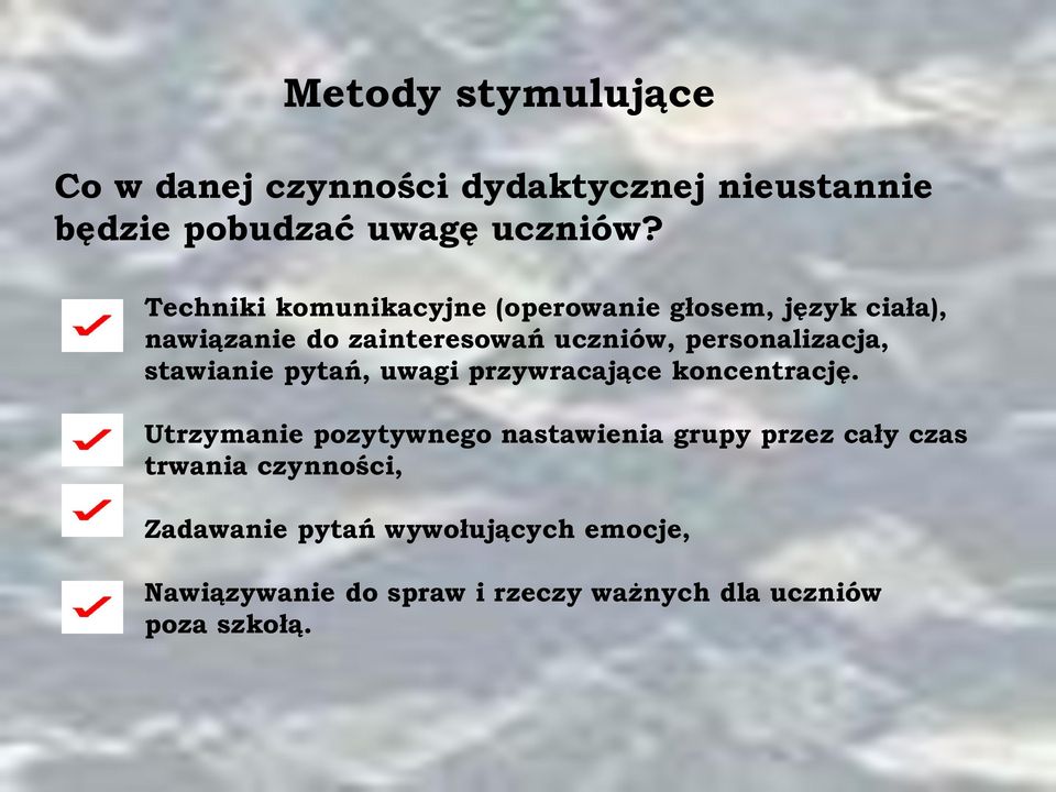 personalizacja, stawianie pytań, uwagi przywracające koncentrację.