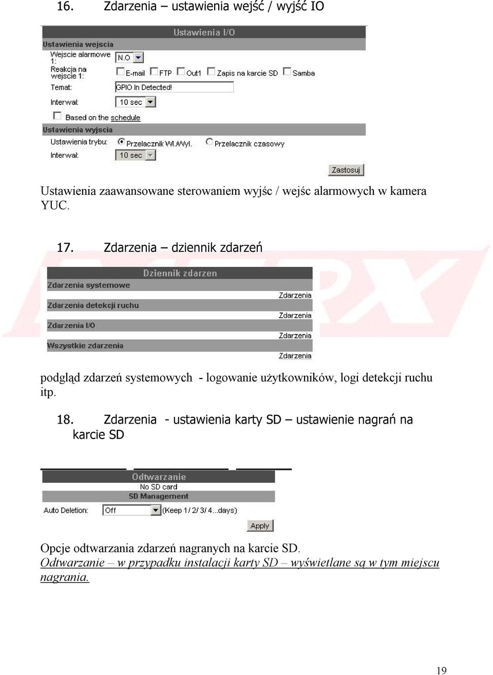 Zdarzenia dziennik zdarzeń podgląd zdarzeń systemowych - logowanie użytkowników, logi detekcji ruchu itp.