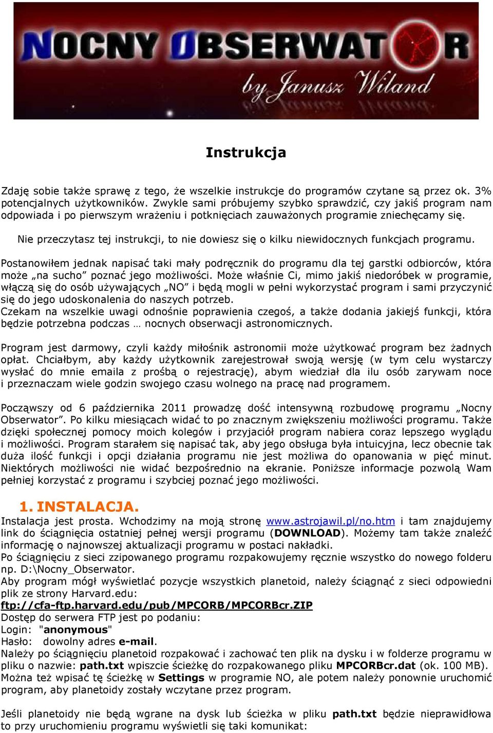 Nie przeczytasz tej instrukcji, to nie dowiesz się o kilku niewidocznych funkcjach programu.