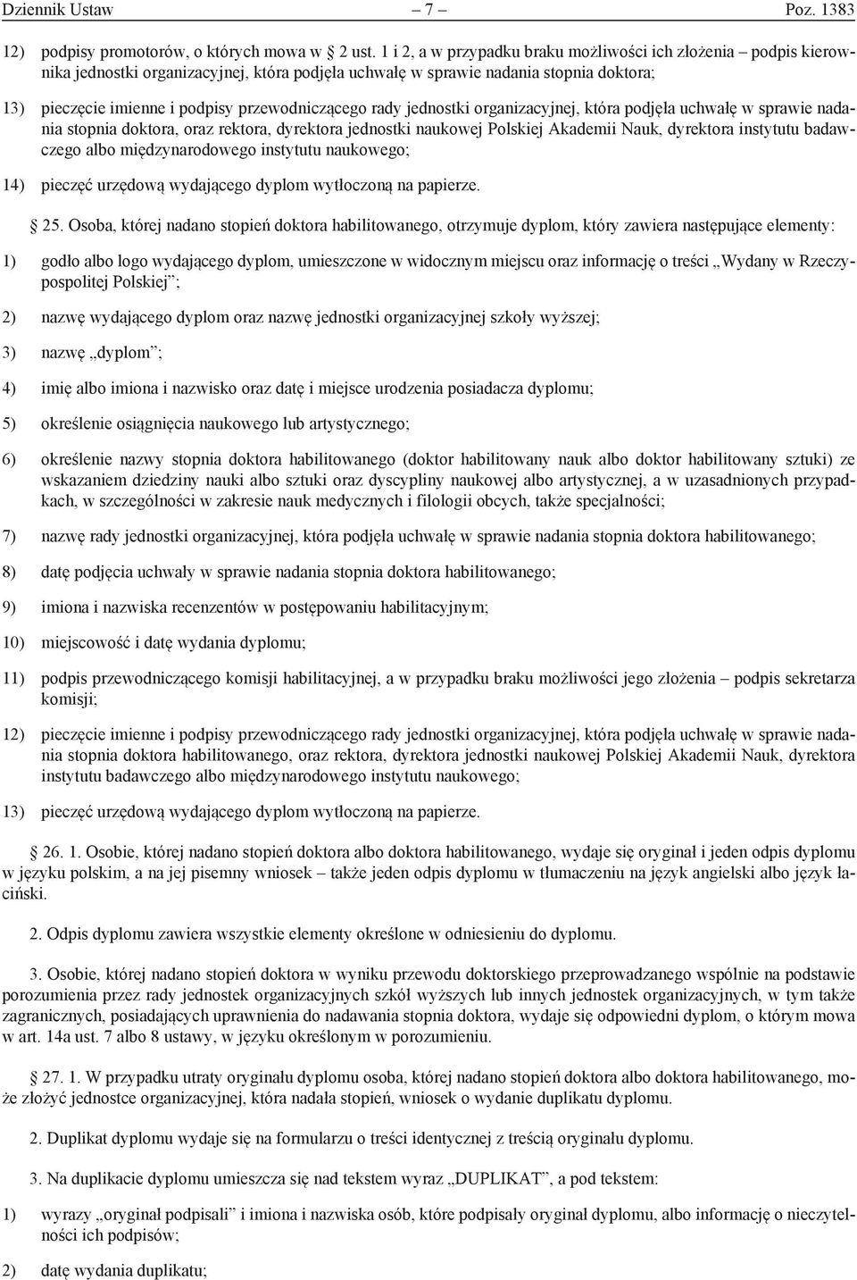 przewodniczącego rady jednostki organizacyjnej, która podjęła uchwałę w sprawie nadania stopnia doktora, oraz rektora, dyrektora jednostki naukowej Polskiej Akademii Nauk, dyrektora instytutu