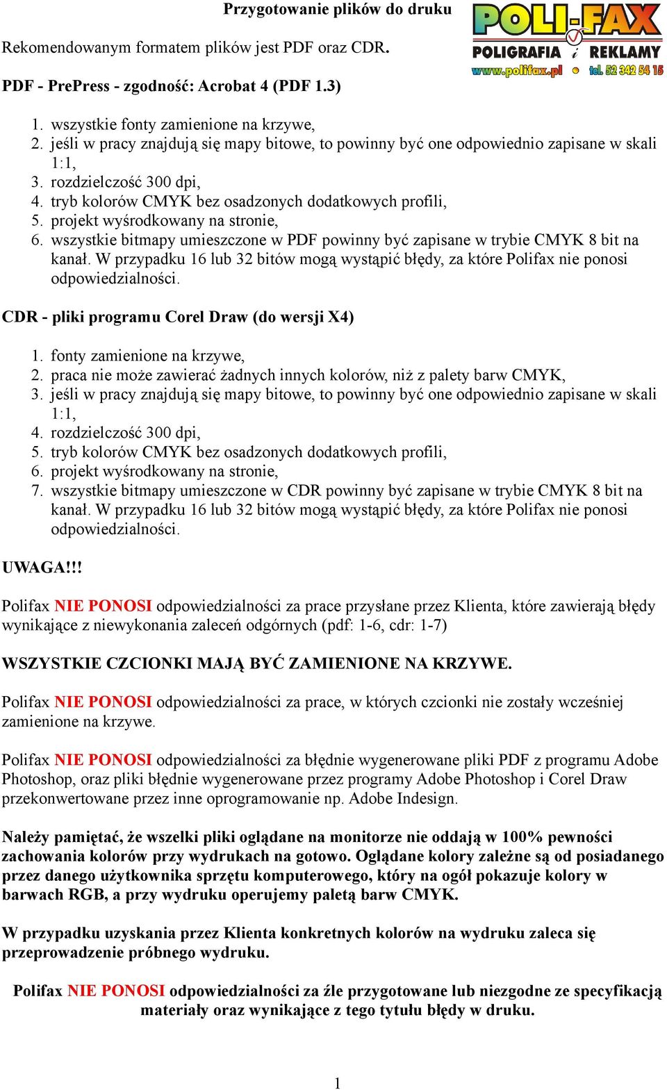 projekt wyśrodkowany na stronie, 6. wszystkie bitmapy umieszczone w PDF powinny być zapisane w trybie CMYK 8 bit na kanał.