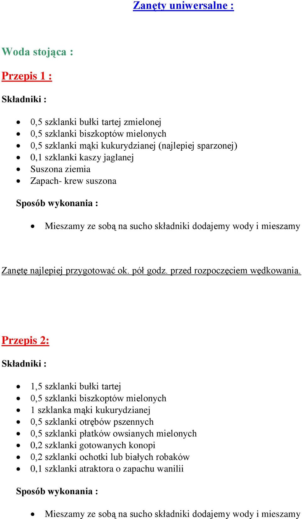 bułki tartej 0,5 szklanki biszkoptów mielonych 1 szklanka mąki kukurydzianej 0,5 szklanki otrębów pszennych 0,5 szklanki płatków