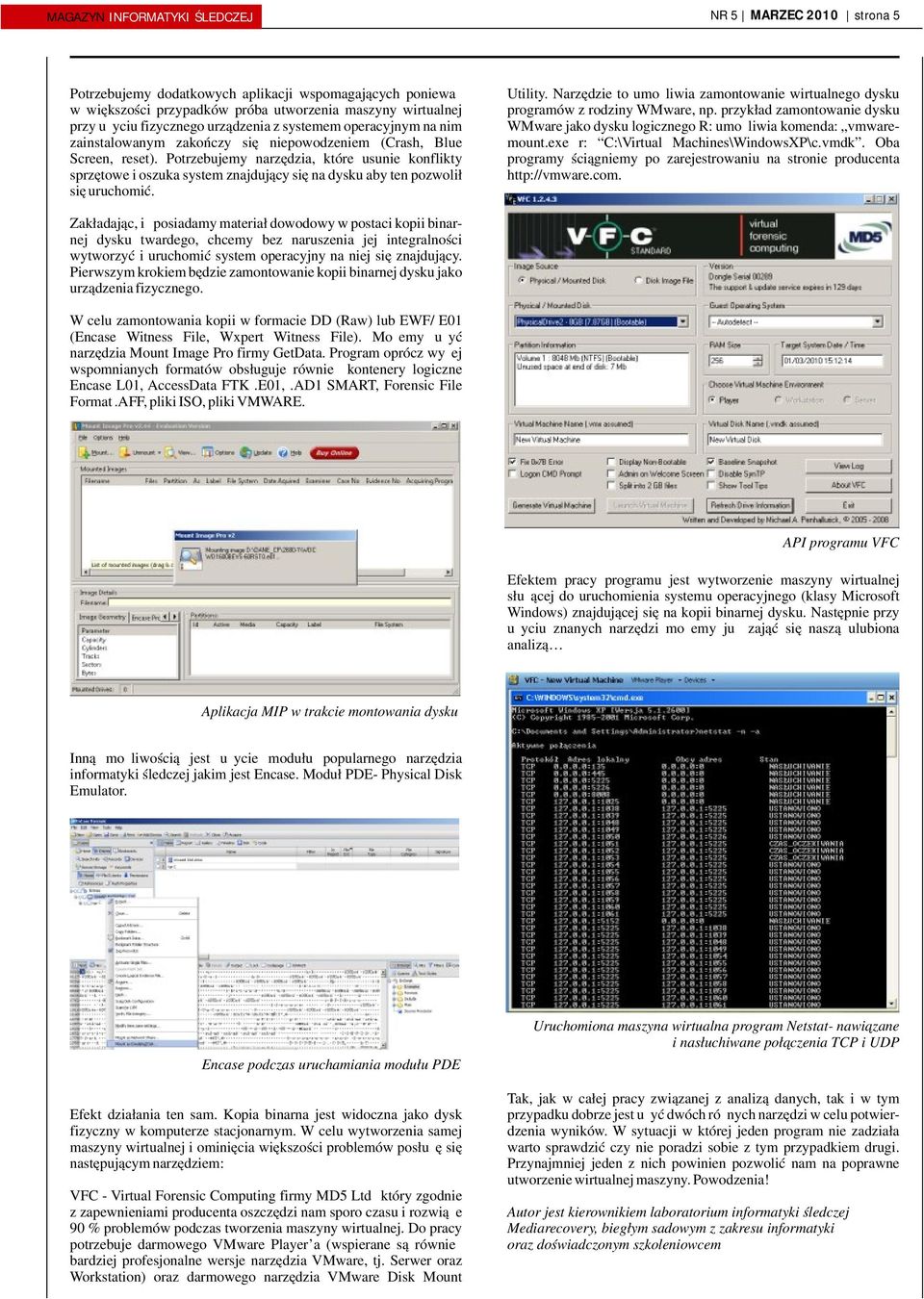 Oba programy ściągniemy po zarejestrowaniu na stronie producenta http://vmware.com.