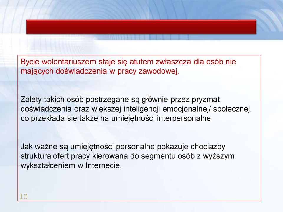 emocjonalnej/ społecznej, co przekłada się także na umiejętności interpersonalne Jak ważne są umiejętności