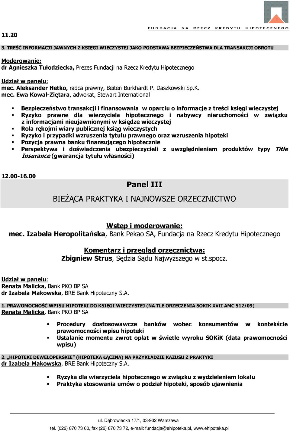 Ewa Kowal-Ziętara, adwokat, Stewart International Bezpieczeństwo transakcji i finansowania w oparciu o informacje z treści księgi wieczystej Ryzyko prawne dla wierzyciela hipotecznego i nabywcy