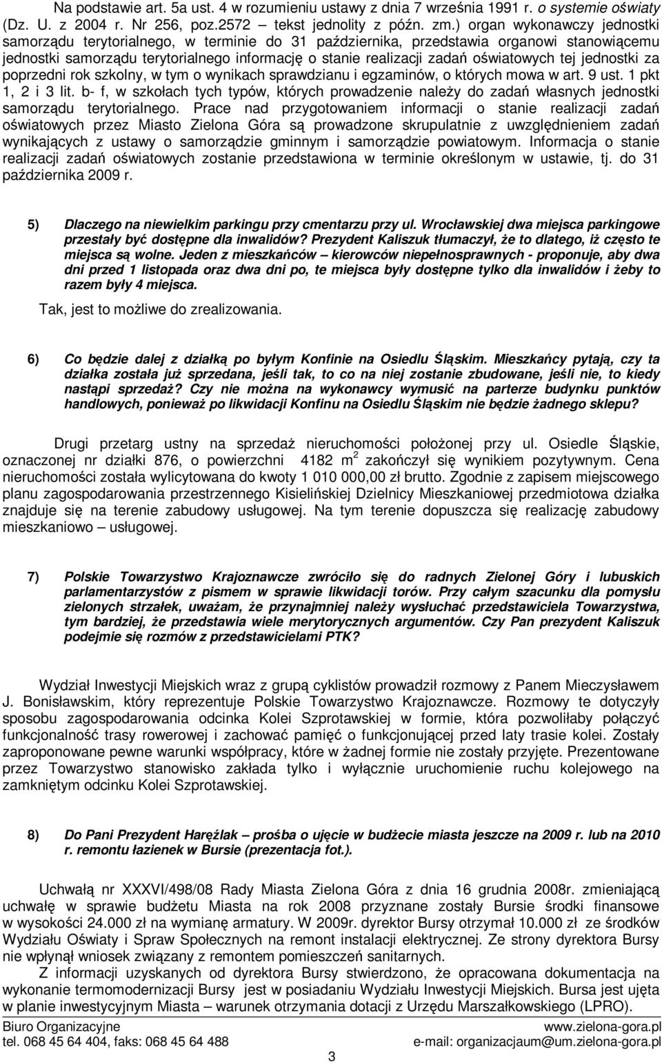 tej jednostki za poprzedni rok szkolny, w tym o wynikach sprawdzianu i egzaminów, o których mowa w art. 9 ust. 1 pkt 1, 2 i 3 lit.