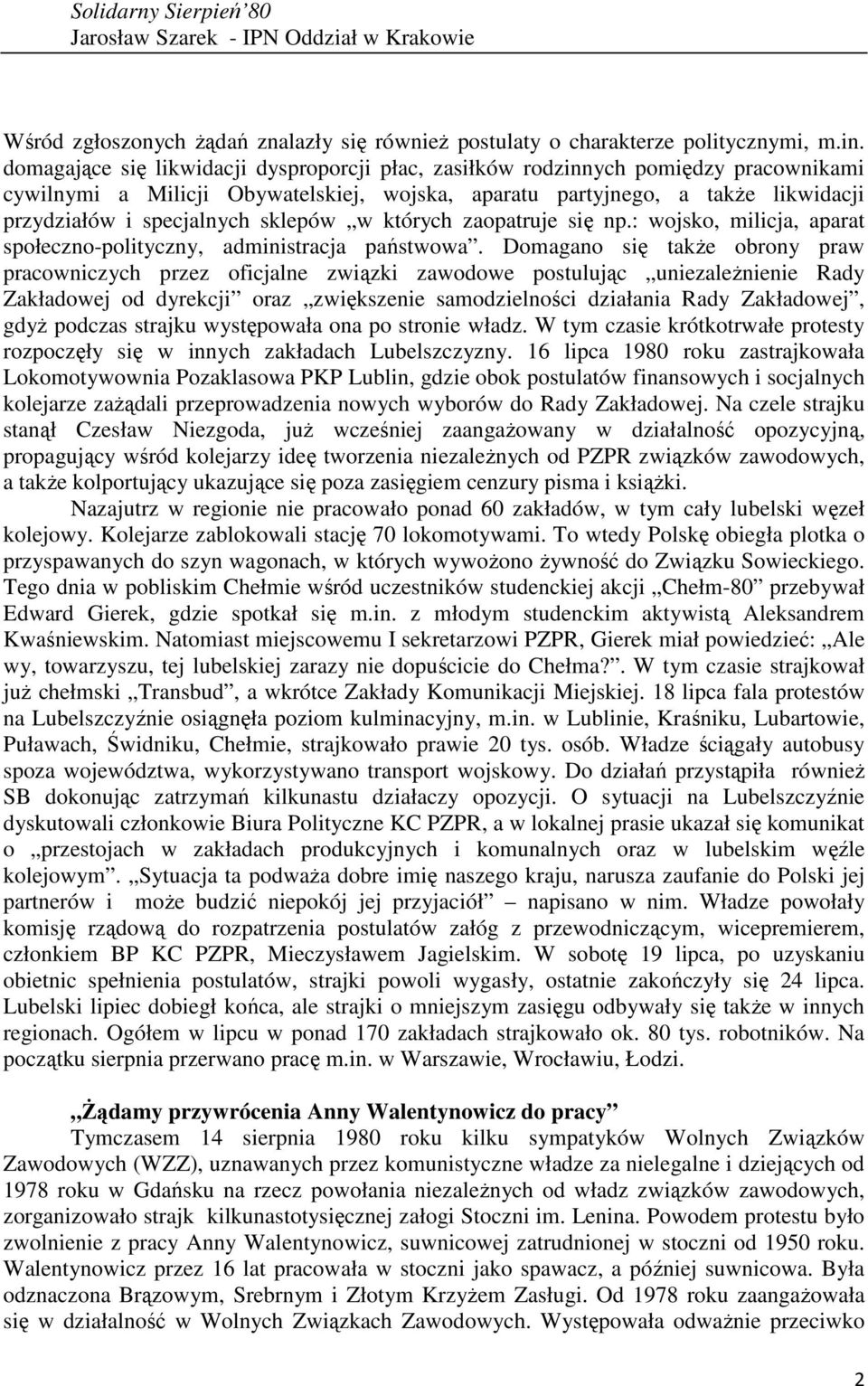 sklepów w których zaopatruje się np.: wojsko, milicja, aparat społeczno-polityczny, administracja państwowa.