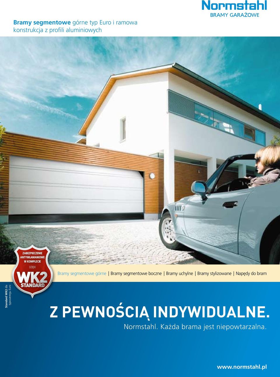 segmentowe boczne Bramy uchylne Bramy stylizowane Napędy do bram Standard WK2 dla
