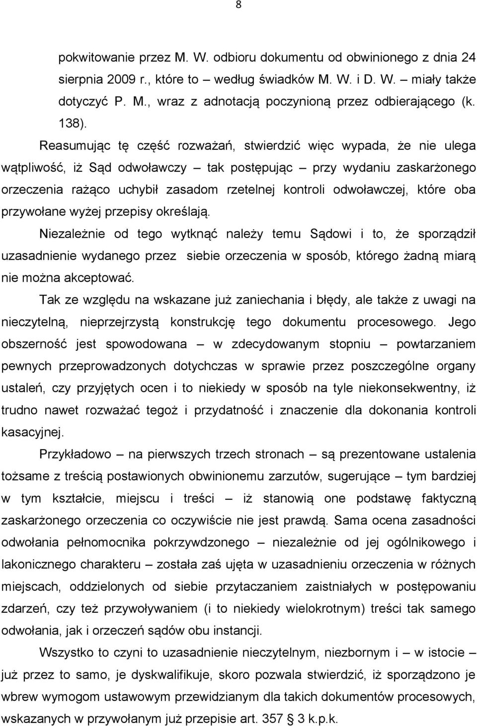 odwoławczej, które oba przywołane wyżej przepisy określają.