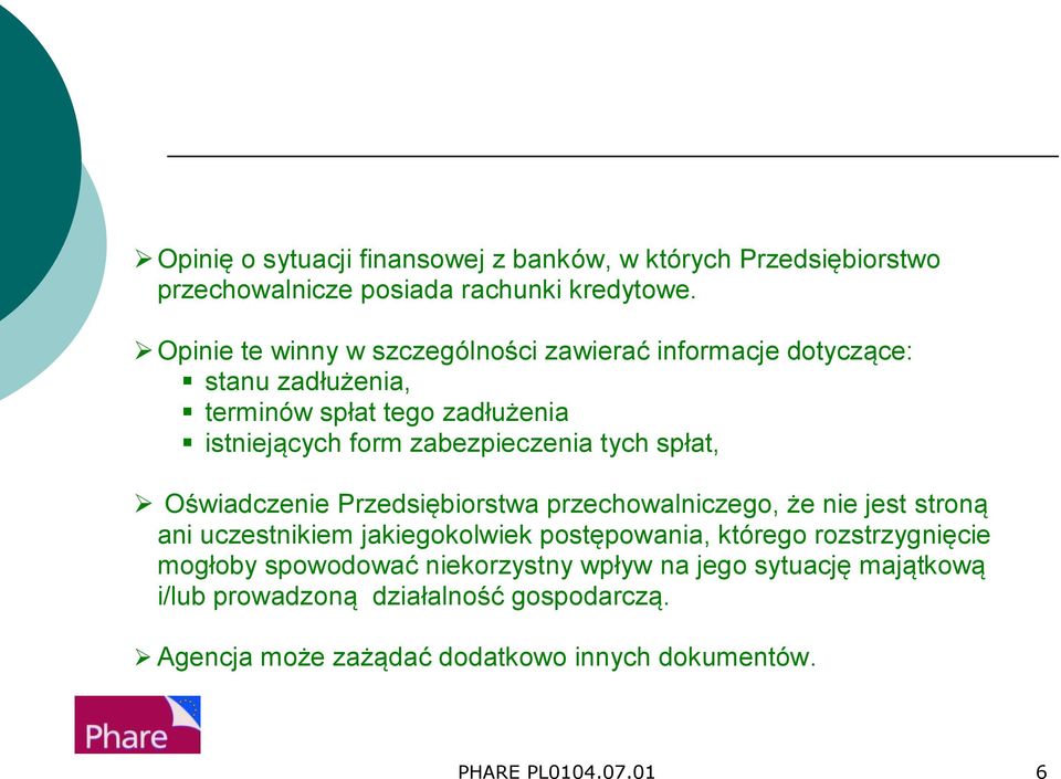 tych spłat, Oświadczenie Przedsiębiorstwa przechowalniczego, że nie jest stroną ani uczestnikiem jakiegokolwiek postępowania, którego