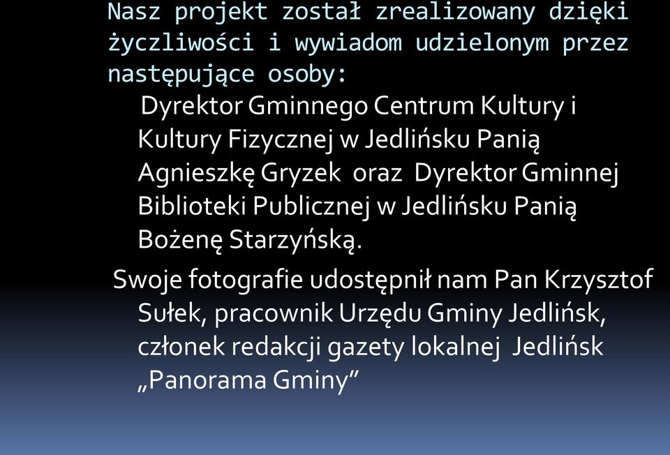 Gminnej Biblioteki Publicznej w Jedlińsku Panią Bożenę Starzyńską.