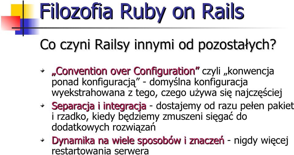 wyekstrahowana z tego, czego używa się najczęściej Separacja i integracja - dostajemy od razu pełen