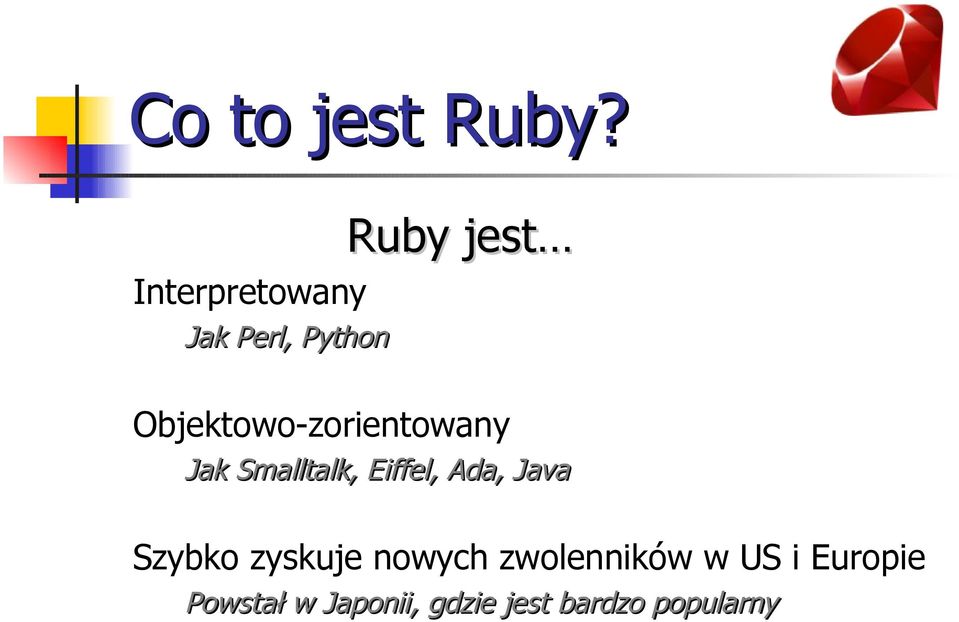 Objektowo-zorientowany Jak Smalltalk, Eiffel, Ada,