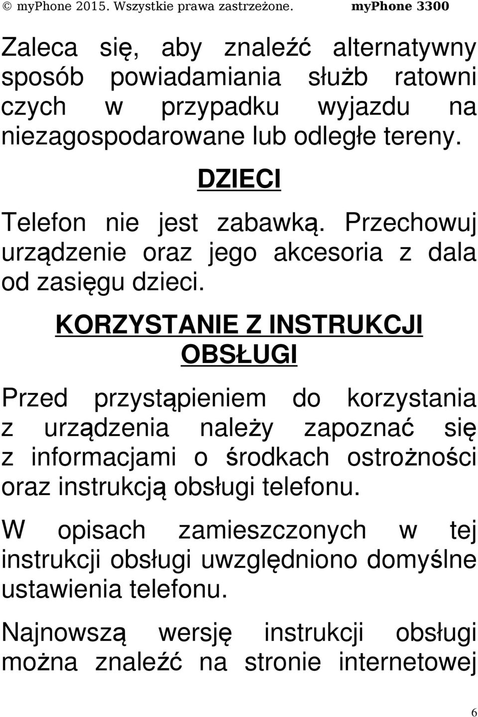 KORZYSTANIE Z INSTRUKCJI OBSŁUGI Przed przystąpieniem do korzystania z urządzenia należy zapoznać się z informacjami o środkach ostrożności oraz