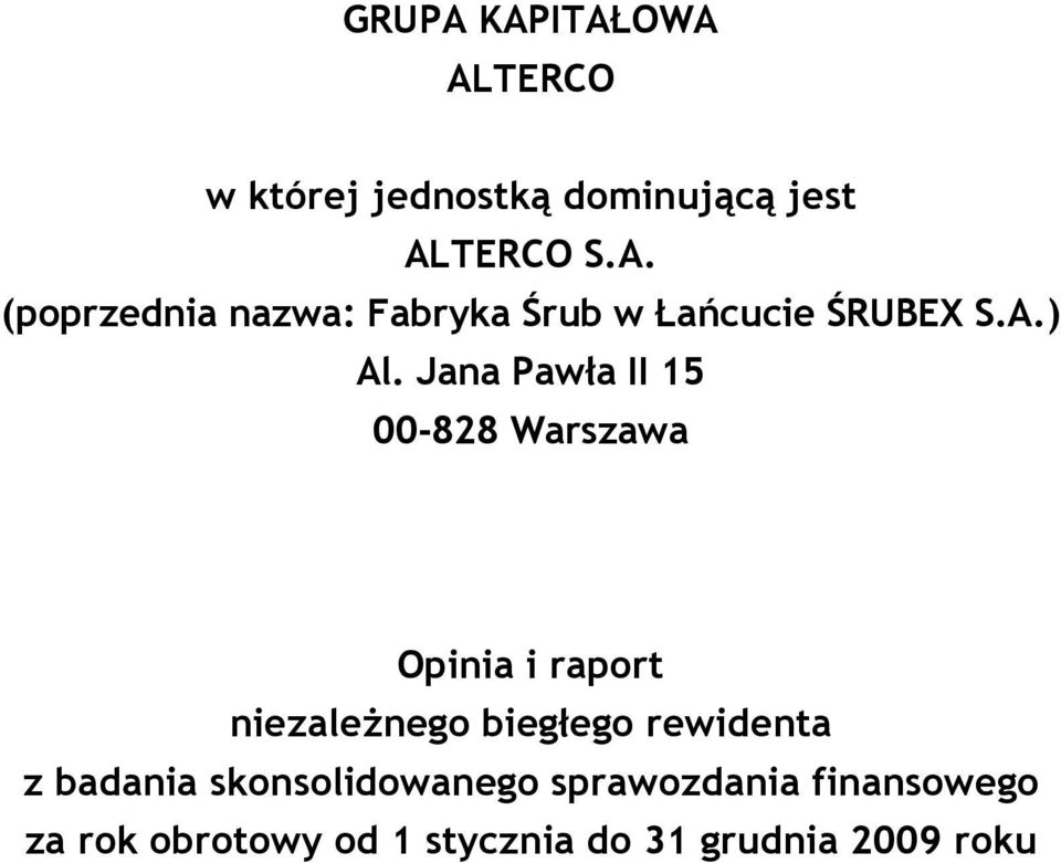 Jana Pawła II 15 00-828 Warszawa Opinia i raport niezależnego biegłego