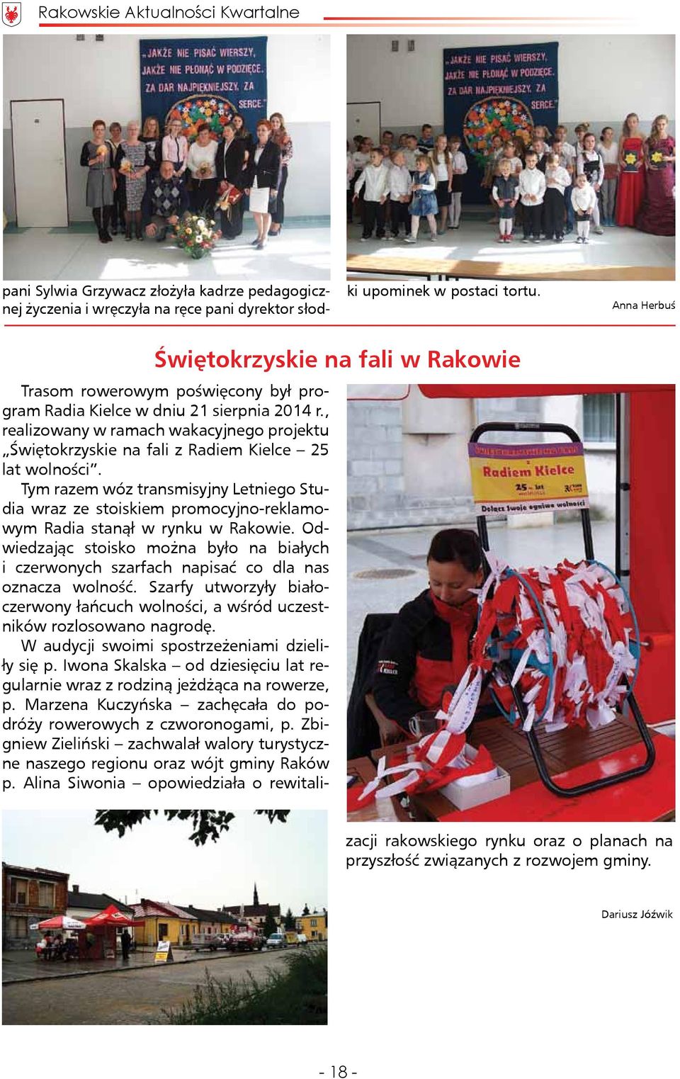 , realizowany w ramach wakacyjnego projektu Świętokrzyskie na fali z Radiem Kielce 25 lat wolności.