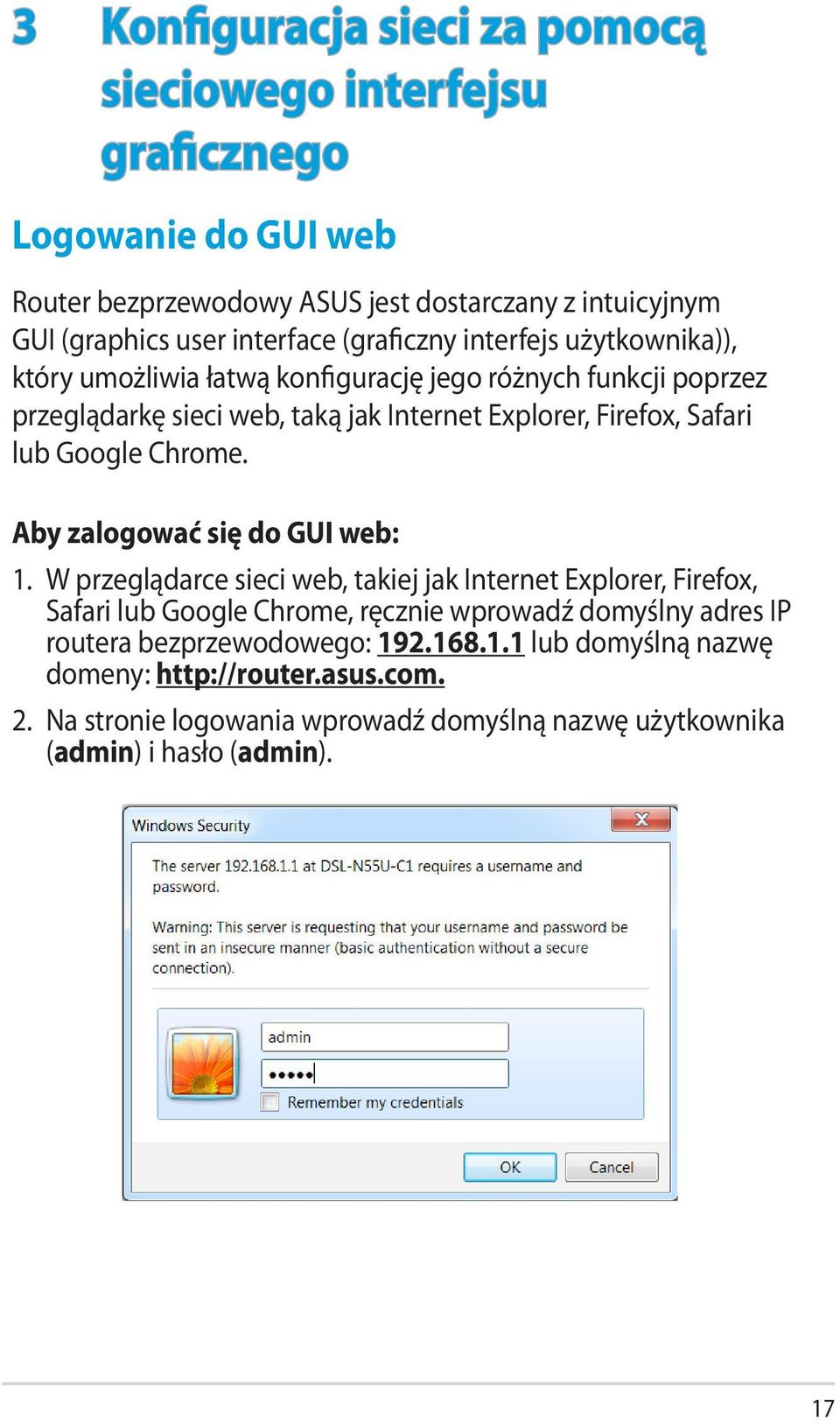 Google Chrome. Aby zalogować się do GUI web: 1.