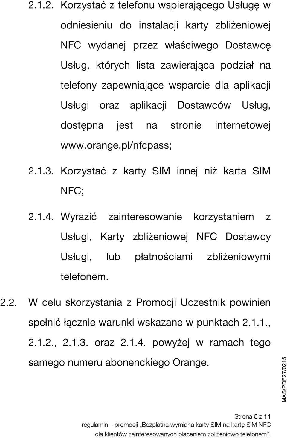 Korzystać z karty SIM innej niż karta SIM NFC; 2.1.4.