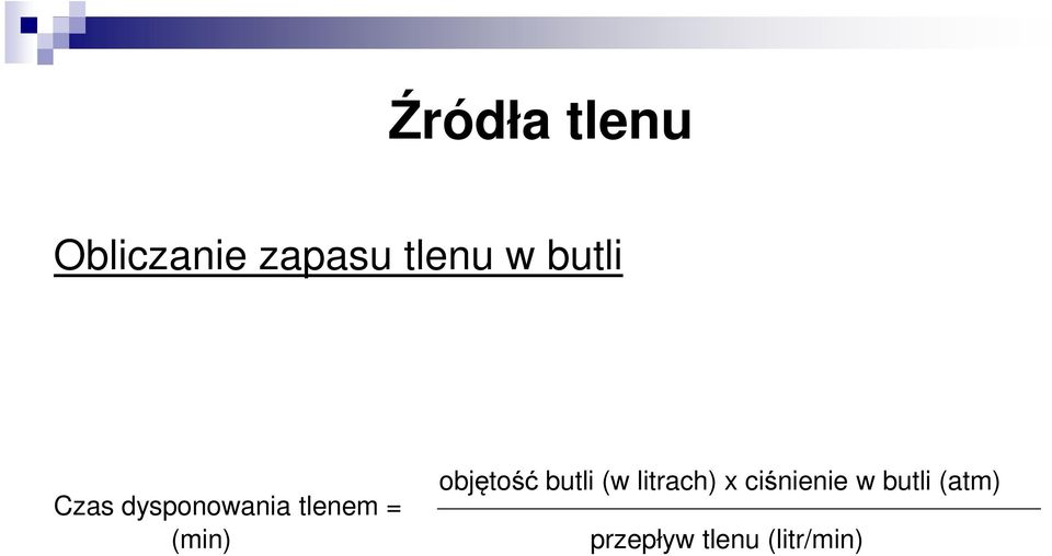 objętość butli (w litrach) x ciśnienie