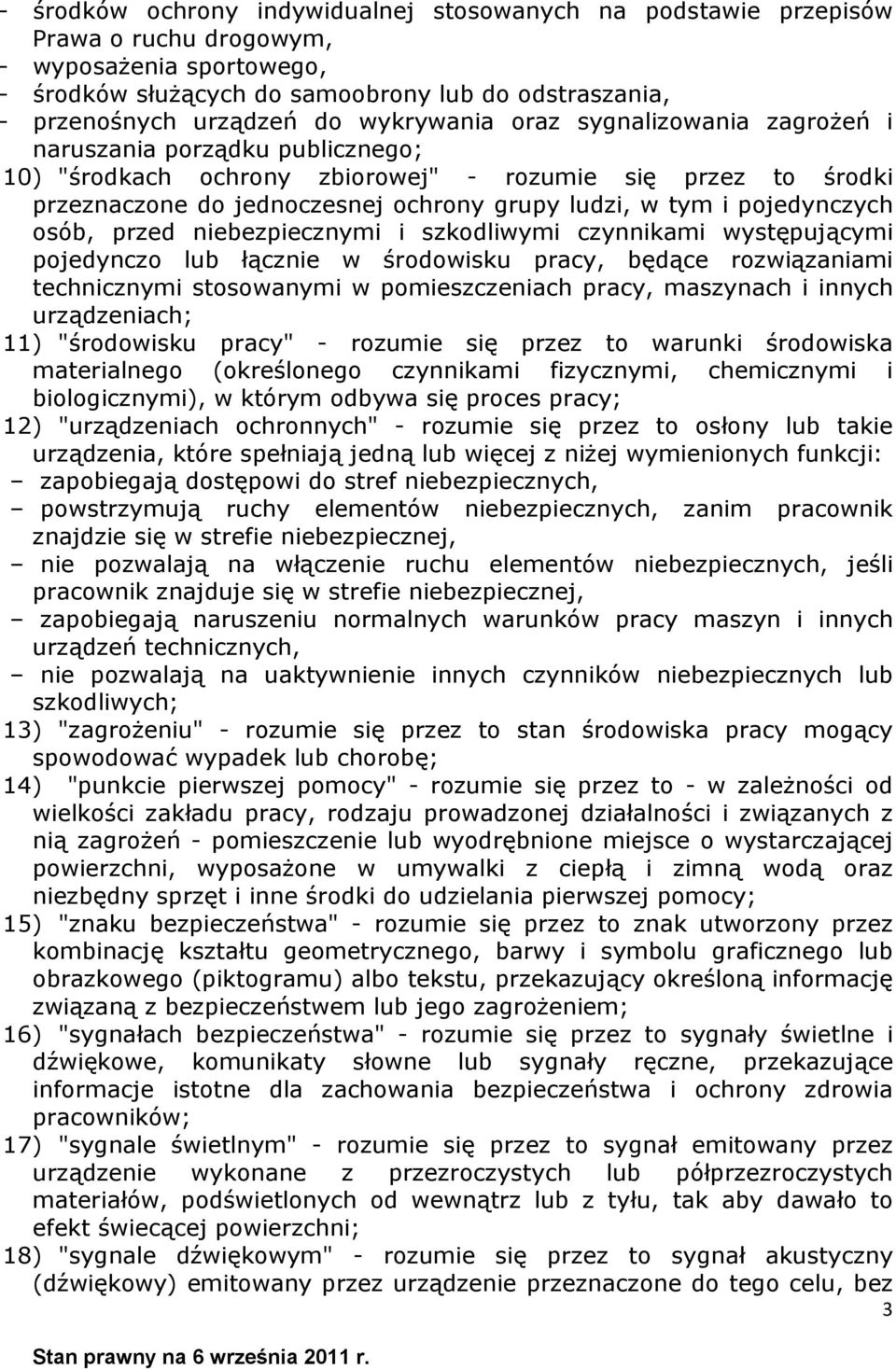 pojedynczych osób, przed niebezpiecznymi i szkodliwymi czynnikami występującymi pojedynczo lub łącznie w środowisku pracy, będące rozwiązaniami technicznymi stosowanymi w pomieszczeniach pracy,