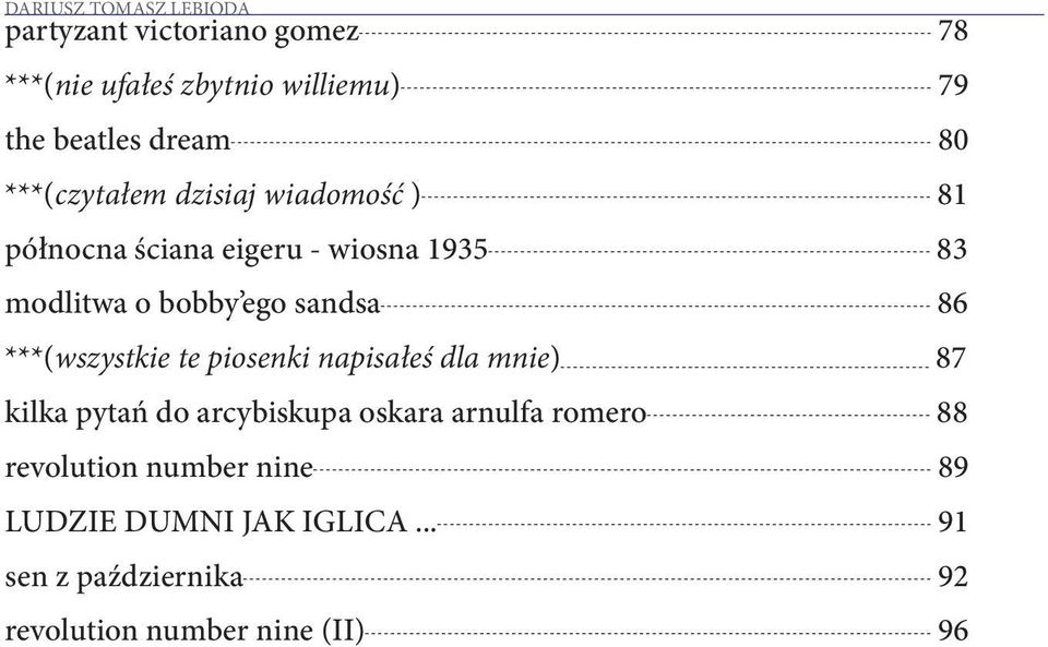 86 ***(wszystkie te piosenki napisałeś dla mnie) 87 kilka pytań do arcybiskupa oskara arnulfa romero 88