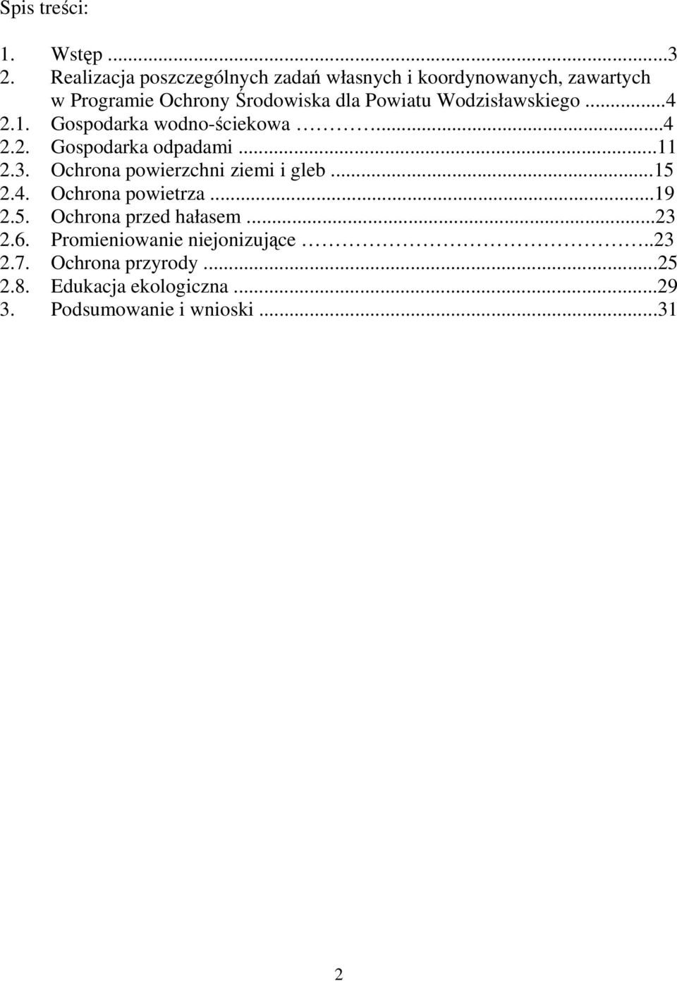 Wodzisławskiego...4 2.1. Gospodarka wodno-ściekowa...4 2.2. Gospodarka odpadami...11 2.3.