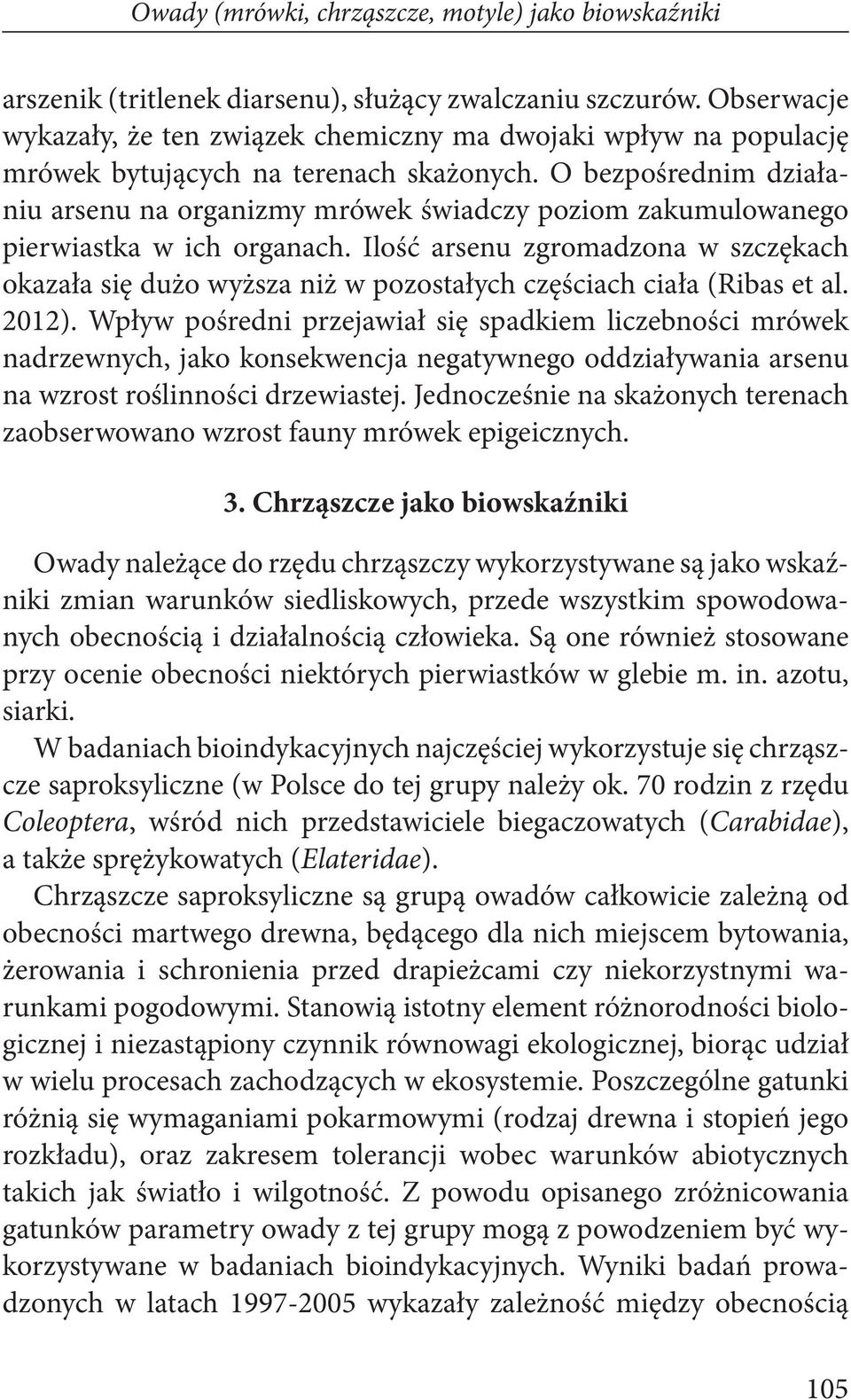 O bezpośrednim działaniu arsenu na organizmy mrówek świadczy poziom zakumulowanego pierwiastka w ich organach.