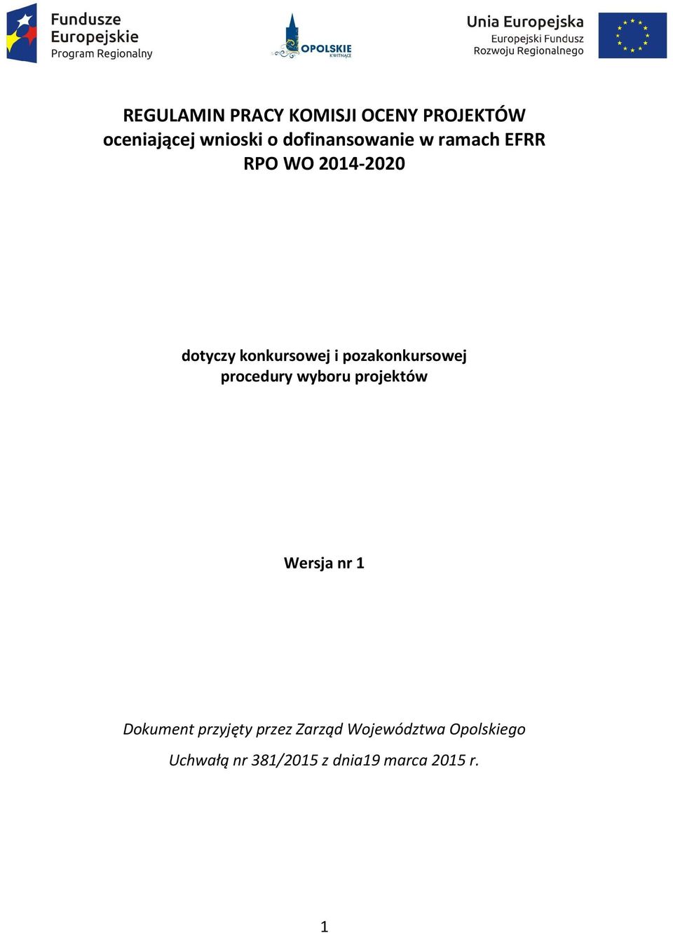 pozakonkursowej procedury wyboru projektów Wersja nr 1 Dokument