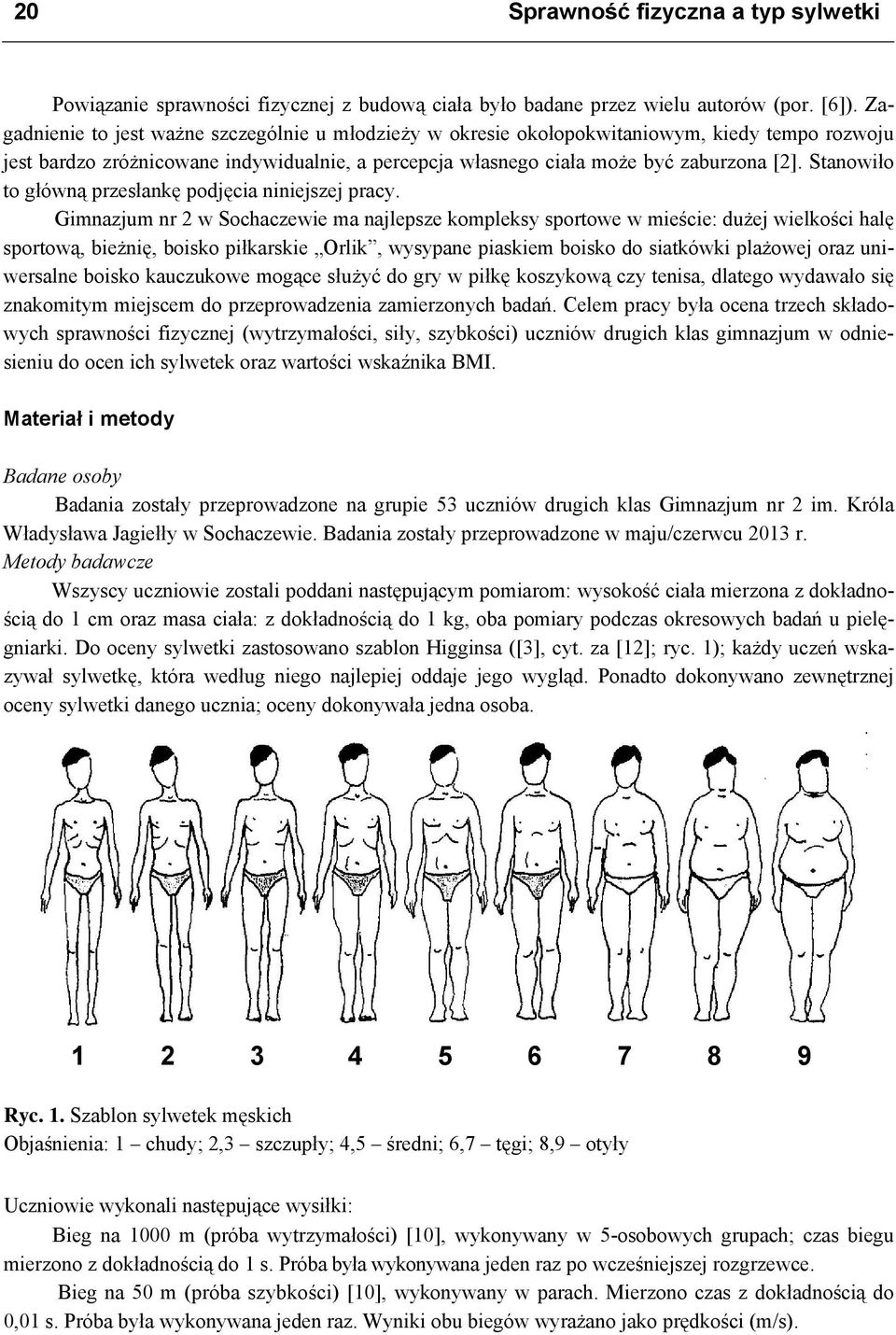 Stanowiło to główną przesłankę podjęcia niniejszej pracy.