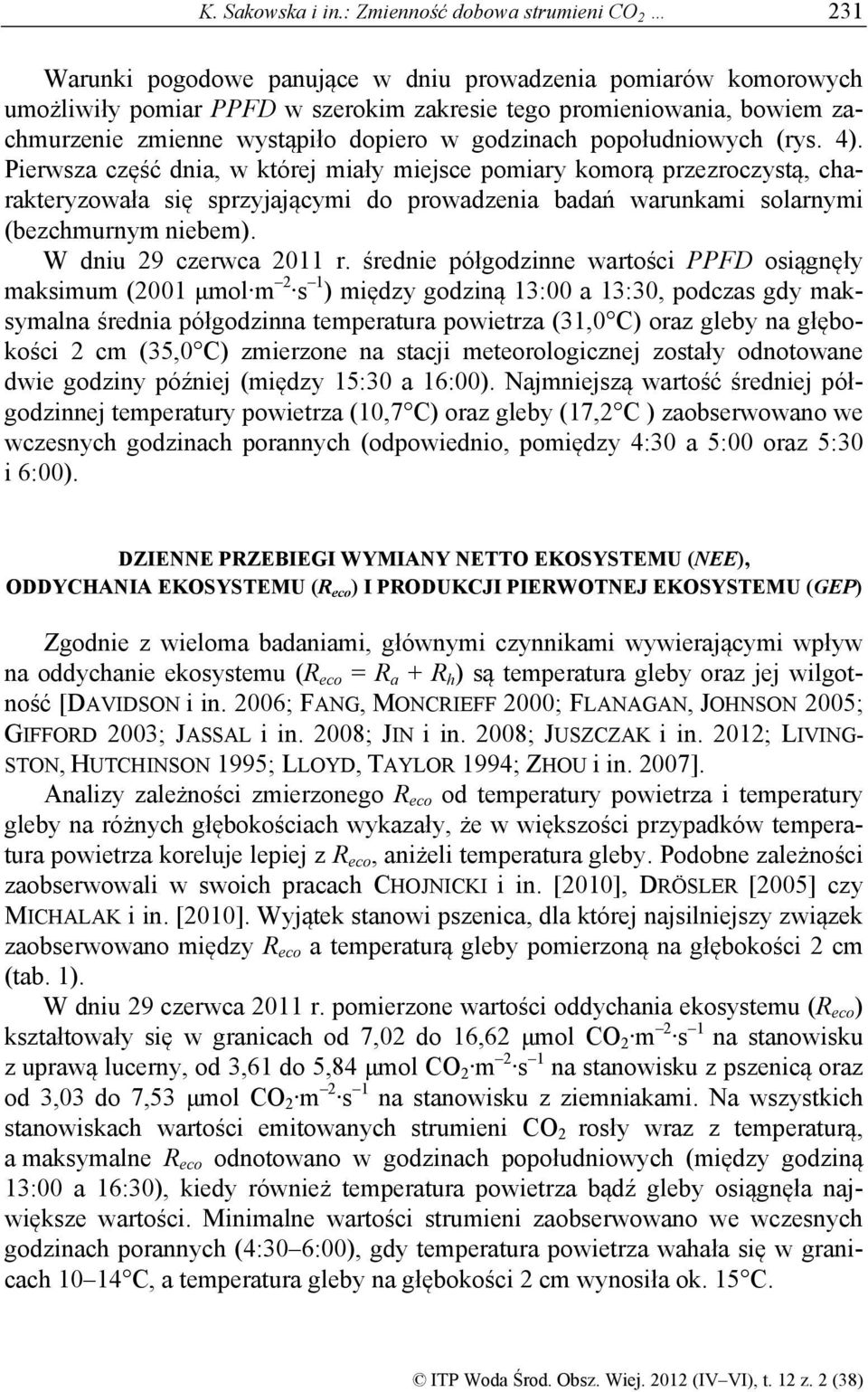 wystąpiło dopiero w godzinach popołudniowych (rys. 4).