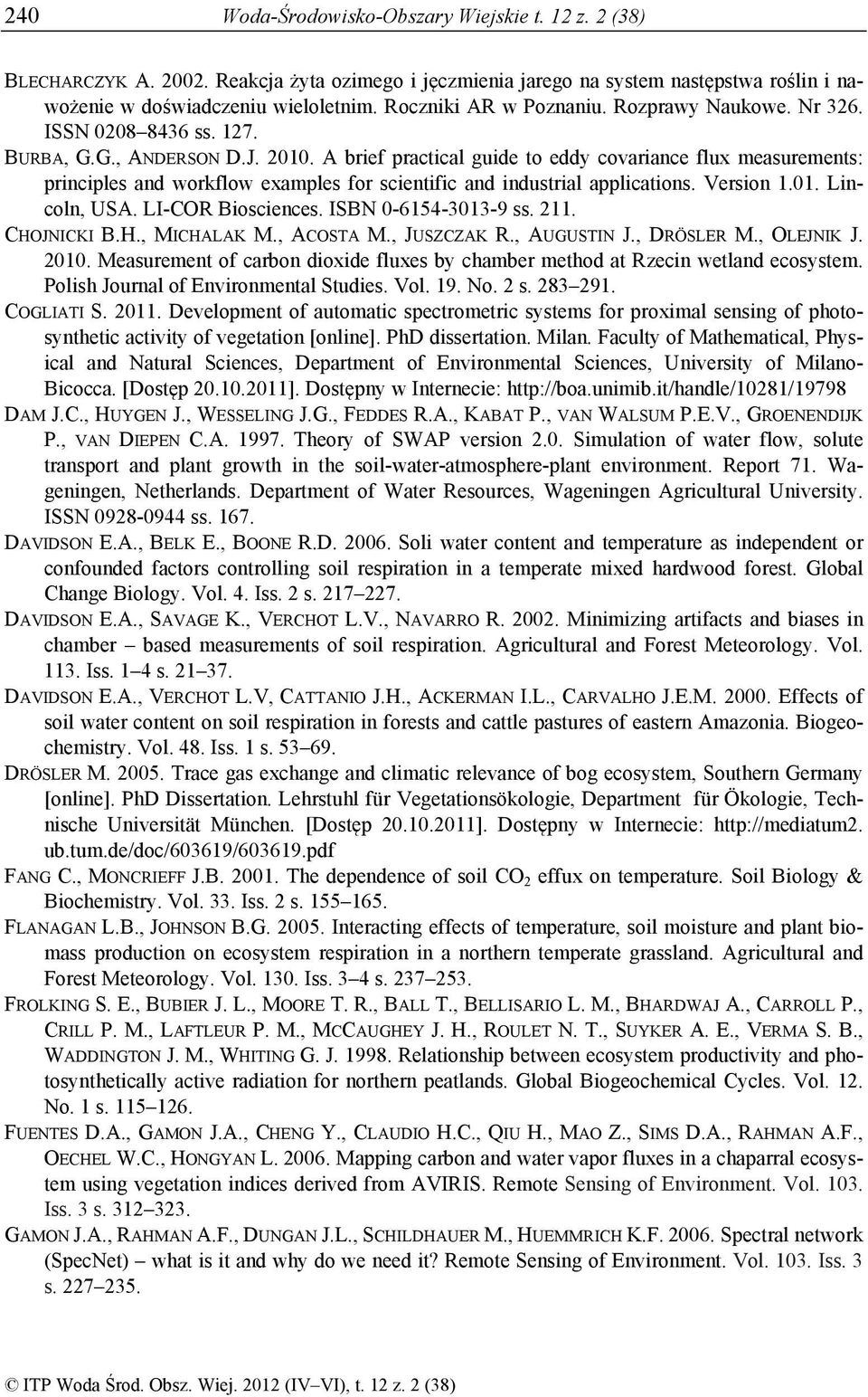 A brief practical guide to eddy covariance flux measurements: principles and workflow examples for scientific and industrial applications. Version 1.01. Lincoln, USA. LI-COR Biosciences.