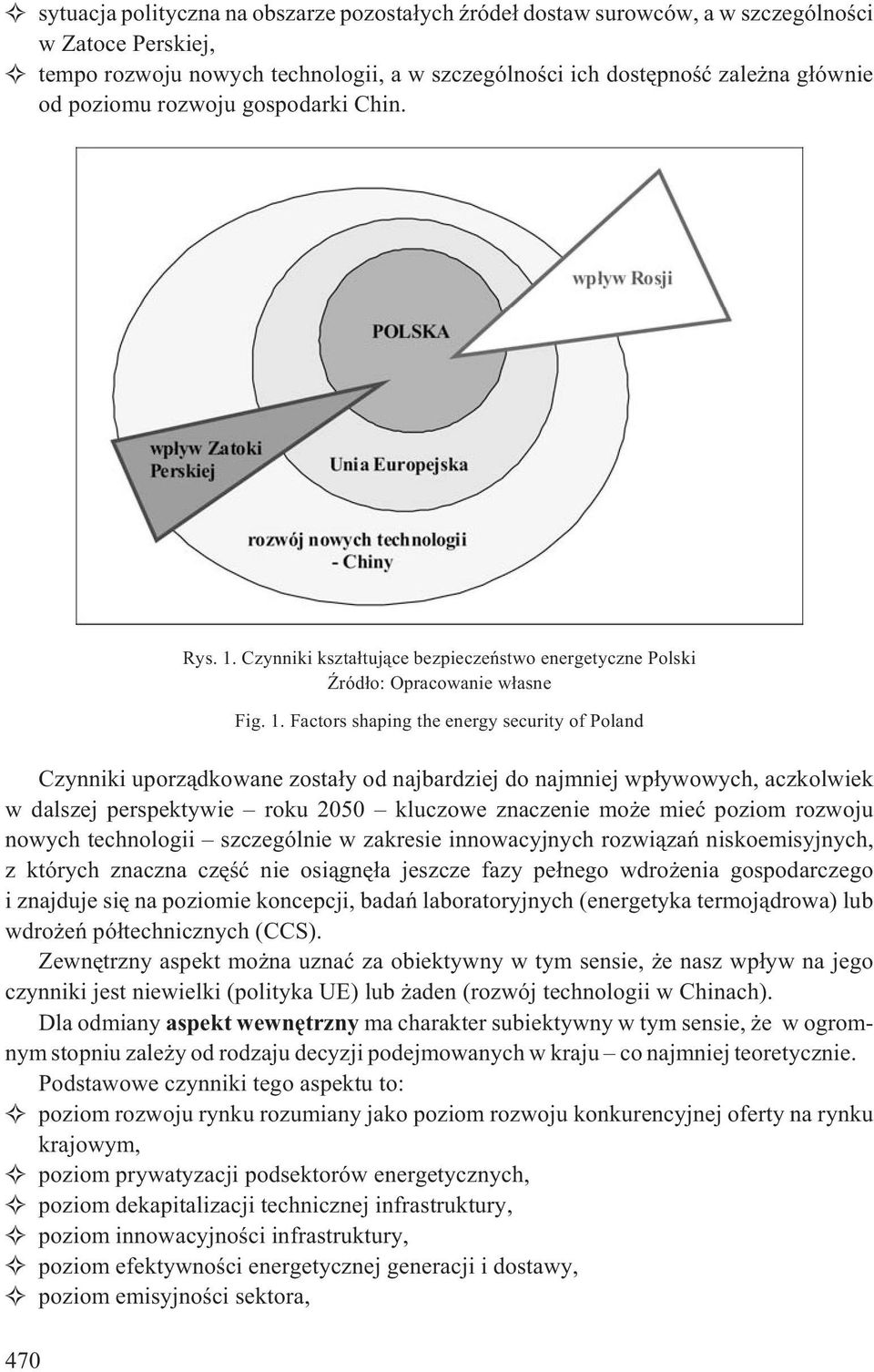 Czynniki kszta³tuj¹ce bezpieczeñstwo energetyczne Polski ród³o: Opracowanie w³asne Fig. 1.