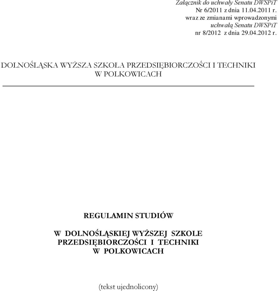 DOLNOŚLĄSKA WYŻSZA SZKOŁA PRZEDSIĘBIORCZOŚCI I TECHNIKI W POLKOWICACH REGULAMIN