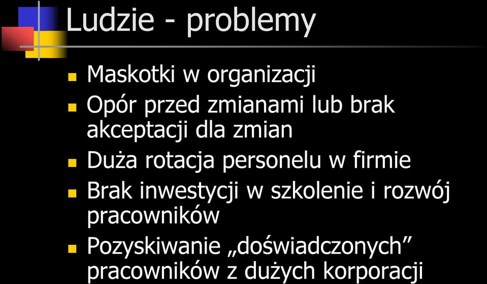 personelu w firmie Brak inwestycji w szkolenie i rozwój