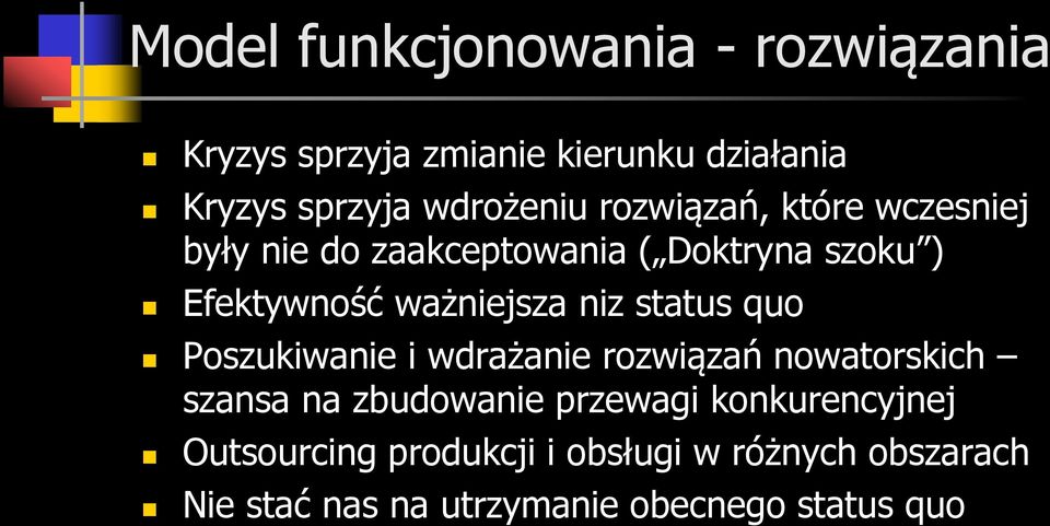 ważniejsza niz status quo Poszukiwanie i wdrażanie rozwiązań nowatorskich szansa na zbudowanie