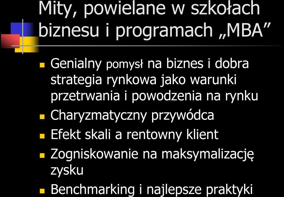 powodzenia na rynku Charyzmatyczny przywódca Efekt skali a rentowny